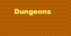 Dungeons