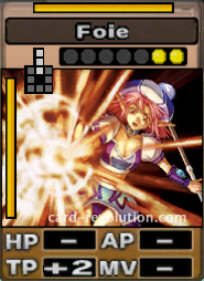 The Foie CARD adds 2 Technique Points. It costs 2 attack points to set. Its range is 3 squares in front. Its Resist Color is yellow. Its Left Color is yellow.