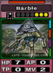 The Barble CARD has 7 Hit Points, 0 Attacking Points, 0 Technique Points and 2 Move Points. It costs 3 attack points to set. Its range is one square in front. Its Resist Color is red. Its Right Colours are blue, red, purple and green.