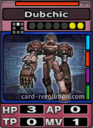 The Dubchic CARD has 3 Hit Points, 0 Attacking Points, 0 Technique Points and 1 Move Point. It costs 2 attack points to set. Its range is one square in front. Its Resist Color is red. Its Right Colours are blue, red, purple and green.