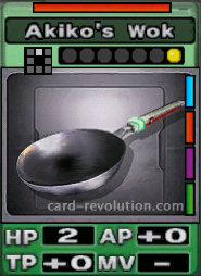 The Akiko's Wok has 2 Hit Points, adds an unknown amount of Attacking Points and an unknown amount of Technique Points. It costs one attack point to set. Its range is one square in front. Its Resist Color is red. Its Right Colors are blue, red, purple and green.