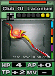 The Club Of Laconium CARD has 4 Hit Points, adds 0 Attacking Points and 2 Technique Points. It costs 2 attack points to set. Its range is one square in front. Its Resist Color is red. Its Right Colors are blue, red, yellow, purple and green.