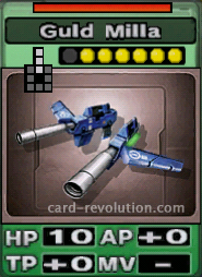 The Guld Milla CARD has 10 Hit Points, adds 0 Attacking Points and 0 Technique Points. It costs 6 attack points to set. Its range is 3 squares in front. Its Resist Color is red.