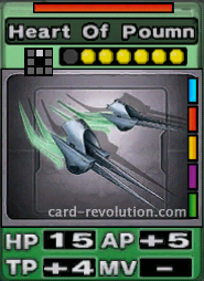The Heart Of Poumn CARD has 15 Hit Points, adds 5 Attacking Points and 4 Technique Points. It costs 6 attack points to set. Its range is one square in front. Its Resist Color is red. Its Right Colors are blue, red, yellow, purple and green.