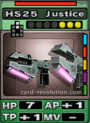 The HS25 Justice CARD has 7 Hit Points, adds one Attacking Point and one Technique Point. It costs 3 attack points to set. Its range is 2 squares in front. Its Resist Color is red. Its Right Colors are blue, red, yellow, purple and green.