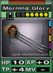 The Morning Glory CARD has 10 Hit Points, adds 0 Attacking Points and 4 Technique Points. It costs 5 attack points to set. Its range is one square in front. Its Resist Color is red. Its Right Colors are blue, red, yellow, purple and green.