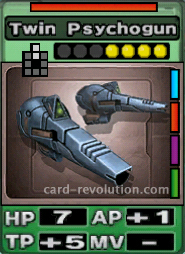 The Twin Psychogun CARD has 7 Hit Points, adds one Attacking Point and 5 Technique Points. It costs 4 attack points to set. Its range is 2 squares in front. Its Resist Color is red. Its Right Colors are blue, red, purple and green.